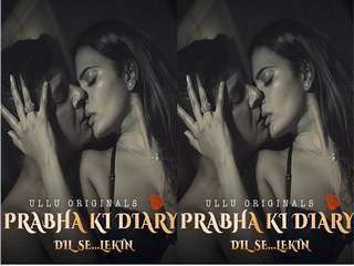 PRABHA KI DIARY – S2 DIL SE…LEKIN” ( PART 1 ) Episode 1 Ullu Web Series